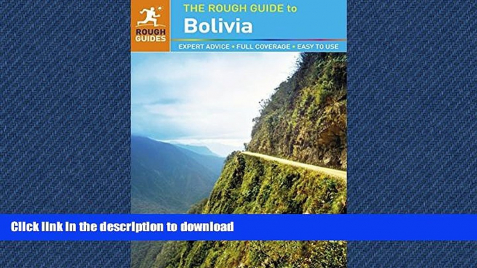 READ BOOK  The Rough Guide to Bolivia FULL ONLINE