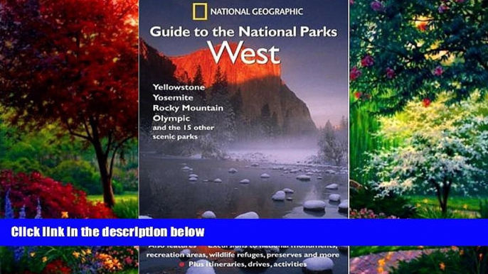 Big Deals  National Geographic Guide to the National Parks: West  Best Seller Books Most Wanted