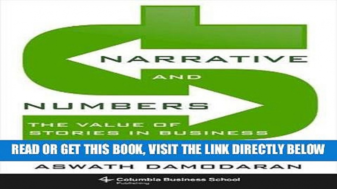 [Free Read] Narrative and Numbers: The Value of Stories in Business (Columbia Business School