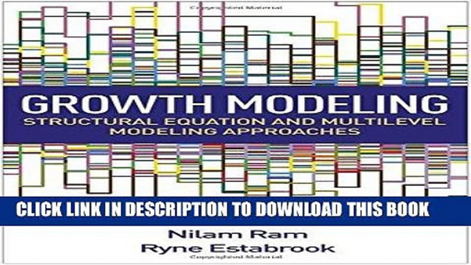 [New] Ebook Growth Modeling: Structural Equation and Multilevel Modeling Approaches (Methodology