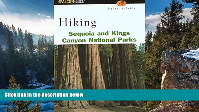 Big Deals  Hiking Sequoia and Kings Canyon National Parks (Regional Hiking Series)  Best Seller