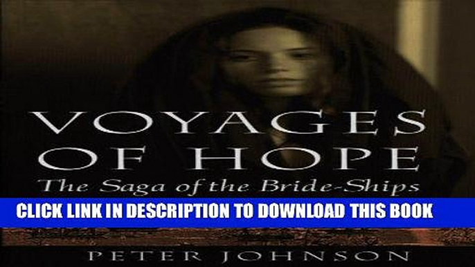 [PDF] Voyages of Hope: The Saga of the Bride-Ships (Stories from Real Life) Popular Online