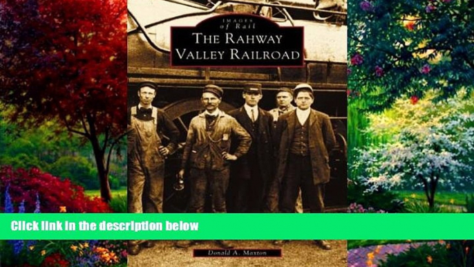 Books to Read  The  Rahway  Valley  Railroad   (NJ)   (Images  of  Rail)  Full Ebooks Most Wanted