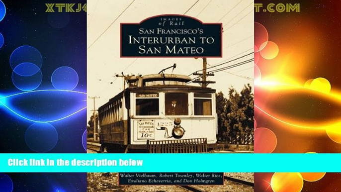 Big Deals  San Francisco s Interurban to San Mateo   (CA)  (Images of Rail)  Best Seller Books