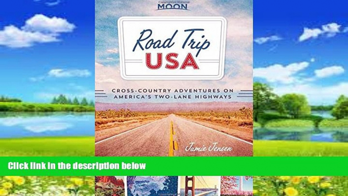 Big Deals  Road Trip USA: Cross-Country Adventures on America s Two-Lane Highways  Full Ebooks