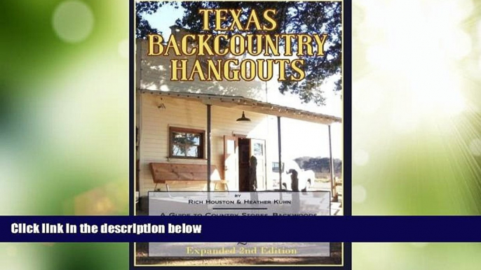 Big Deals  Texas Backcountry Hangouts: A Guide to Country Stores, Backwoods Bars, and other