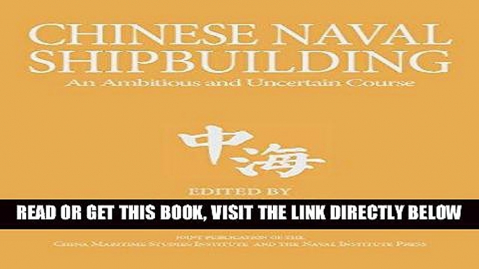 [EBOOK] DOWNLOAD Chinese Naval Shipbuilding: An Ambitious and Uncertain Course (Studies in Chinese