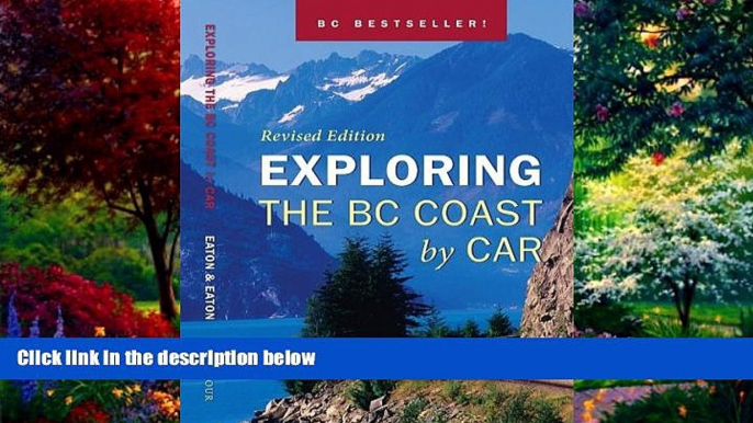 Books to Read  Exploring the BC Coast by Car Revised Edition  Full Ebooks Most Wanted