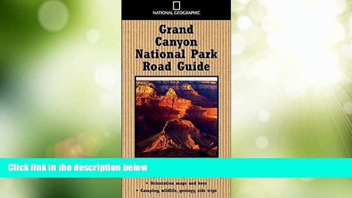 Big Deals  National Geographic Road Guide to Grand Canyon National Park (National Geographic Road