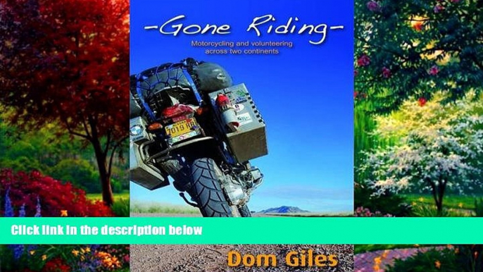 Books to Read  Gone Riding: Motorcycling and volunteering across two continents  Best Seller Books