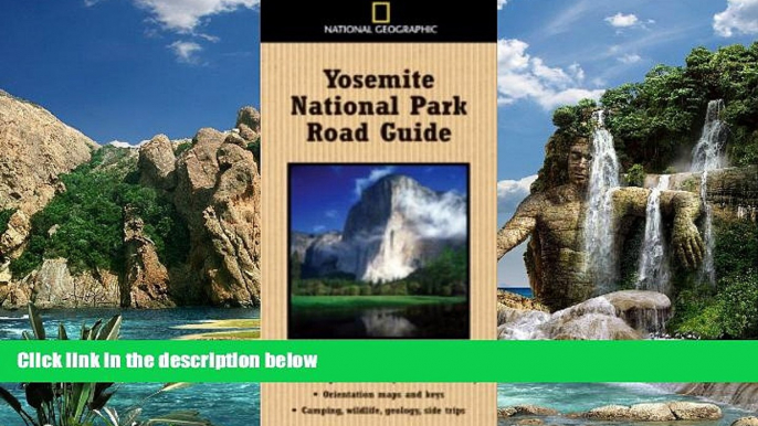 Big Deals  National Geographic Yosemite National Park Road Guide (National Geographic Road