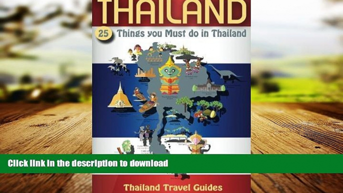 FAVORIT BOOK Thailand: 25 Things You Must do in Thailand, Thailand Travel Guide (Thailand Travel