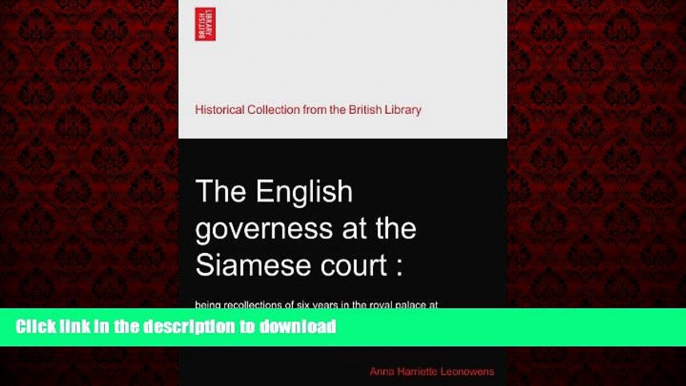 FAVORIT BOOK The English governess at the Siamese court :: being recollections of six years in the