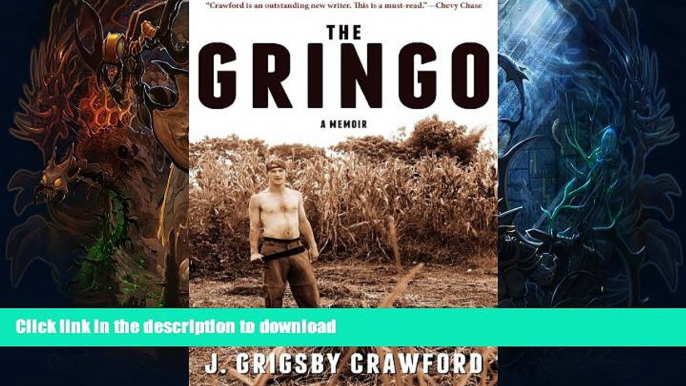 EBOOK ONLINE  The Gringo: A Memoir FULL ONLINE