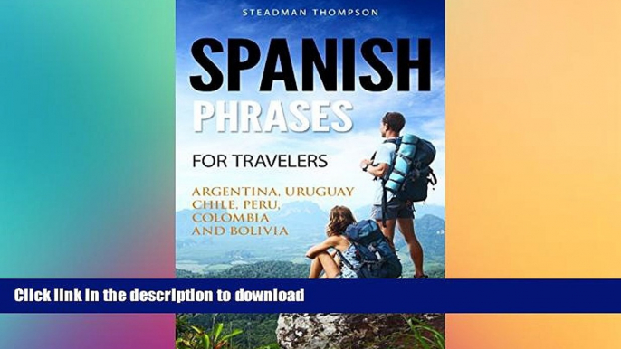 READ  Spanish Phrases for Travelers: Ideal for Argentina, Uruguay, Chile, PerÃº, Colombia,