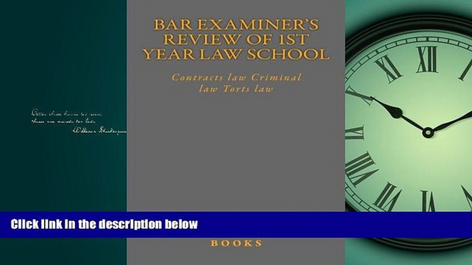 complete  Bar Examiner s Review of 1st Year Law School: Contracts law Criminal law Torts law