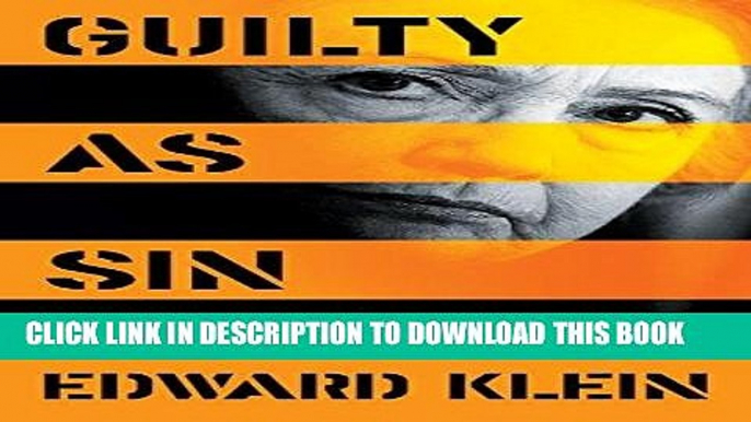 Best Seller Guilty as Sin: Uncovering New Evidence of Corruption and How Hillary Clinton and the