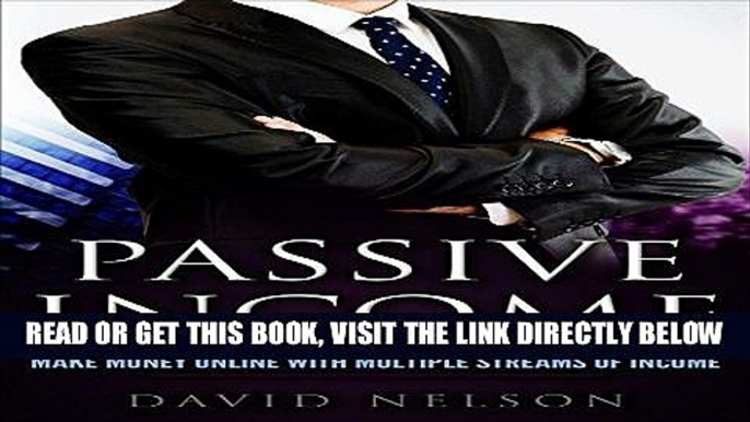 [Free Read] Passive Income: Make Money Online with Multiple Streams of Income Free Online