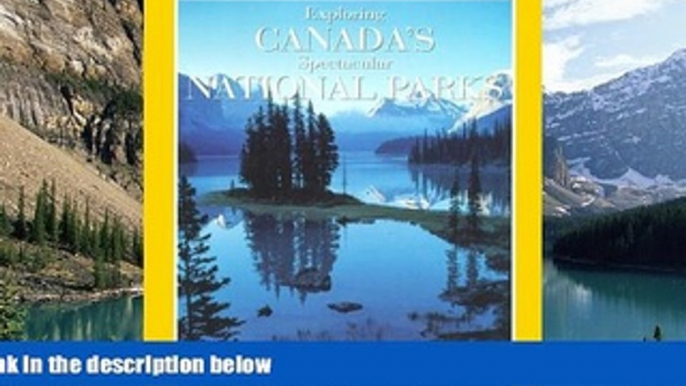 Big Deals  Park Profiles: Exploring Canada s Spectacular National Parks  Full Ebooks Most Wanted