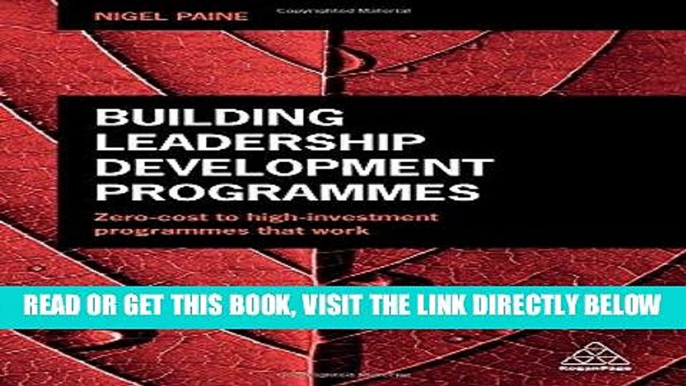 [Free Read] Building Leadership Development Programmes: Zero-Cost to High-Investment Programmes