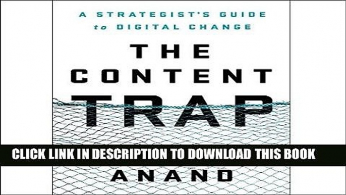 [Free Read] The Content Trap: A Strategist s Guide to Digital Change Free Online