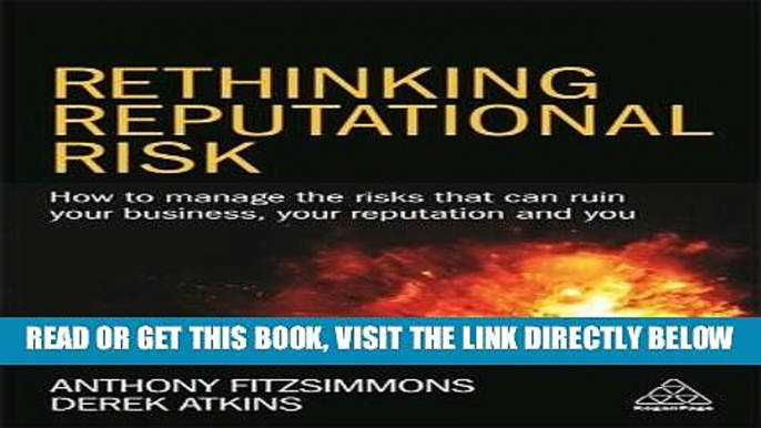 [Free Read] Rethinking Reputational Risk: How to Manage the Risks that can Ruin Your Business,