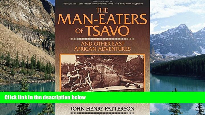 Big Deals  The Man-Eaters of Tsavo: And Other East African Adventures  Full Ebooks Best Seller