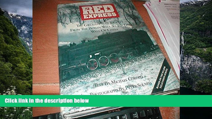 READ NOW  Red Express: The Greatest Rail Journey from the Berlin Wall to the Great Wall of China