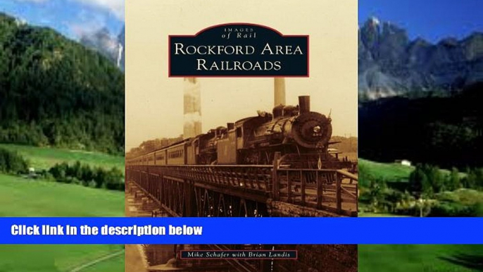 Big Deals  Rockford Area Railroads (Images of Rail)  Best Seller Books Most Wanted