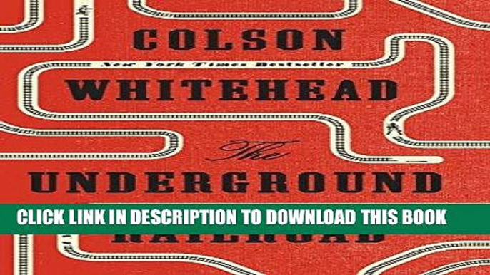 Read Now The Underground Railroad (Oprah s Book Club): A Novel Download Book