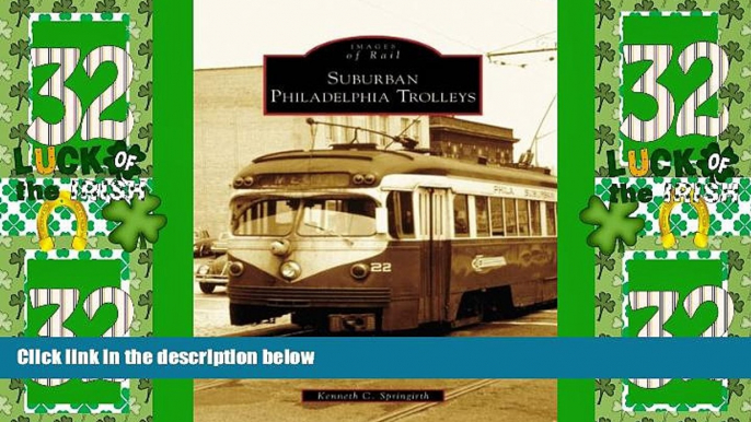 Must Have PDF  Suburban Philadelphia Trolleys (PA) (Images of Rail)  Full Read Most Wanted