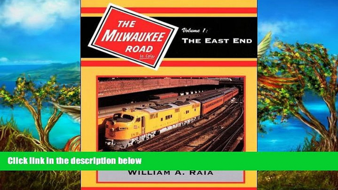 READ NOW  The Milwaukee Road in Color, Vol. 1: The East End  Premium Ebooks Online Ebooks