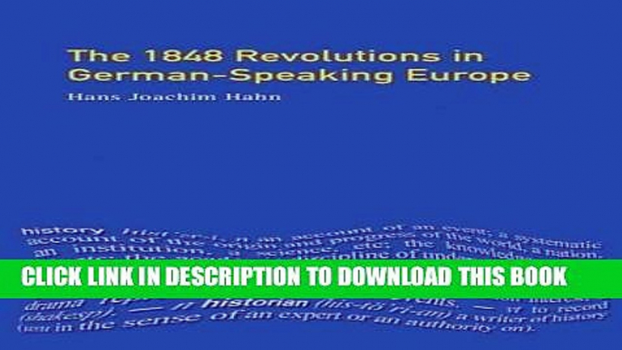 Best Seller The 1848 Revolutions in German-Speaking Europe (Themes In Modern German History) Free