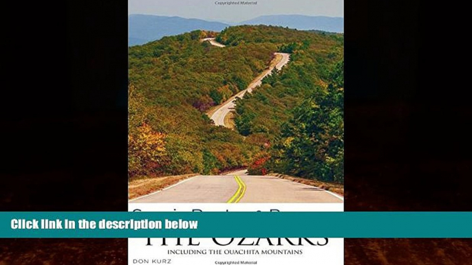 Books to Read  Scenic Routes   Byways the Ozarks: Including The Ouachita Mountains  Full Ebooks