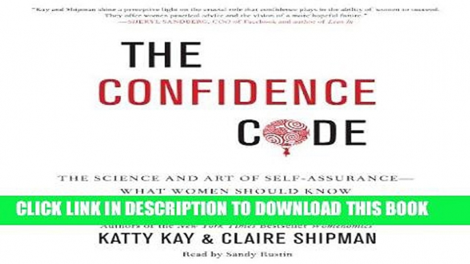 Ebook The Confidence Code: The Science and Art of Self-Assurance - What Women Should Know Free