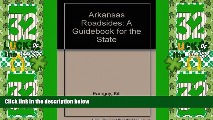 Big Deals  Arkansas Roadsides: A Guidebook for the State  Full Read Best Seller