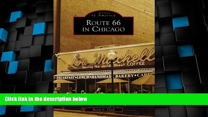 Must Have PDF  Route 66 In Chicago (IL) (Images of America)  Full Read Most Wanted