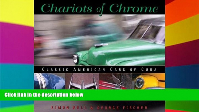 Must Have  Chariots of Chrome: Classic American Cars of Cuba  READ Ebook Full Ebook