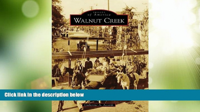 Must Have PDF  Walnut Creek, CA (IMG) (Images of America)  Best Seller Books Most Wanted