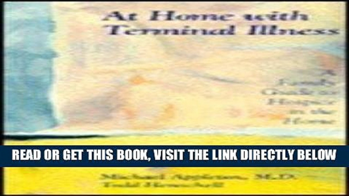 [READ] EBOOK At Home with Terminal Illness: A Family Guidebook to Hospice in the Home BEST