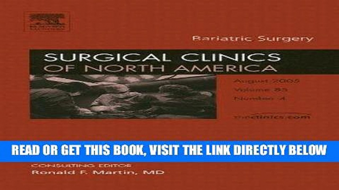 [FREE] EBOOK Bariatric Surgery, An Issue of Surgical Clinics, 1e (The Clinics: Surgery) BEST