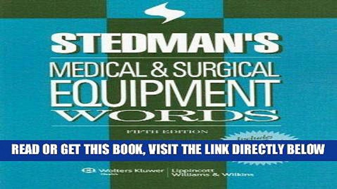 [READ] EBOOK Stedman s Medical   Surgical Equipment Words (Stedman s Word Book Series) ONLINE