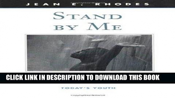 [PDF] Stand by Me: The Risks and Rewards of Mentoring Today s Youth (The Family and Public Policy)