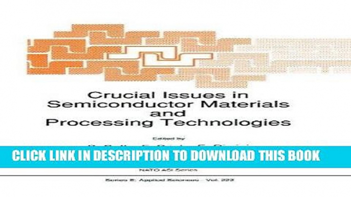 Read Now Crucial Issues in Semiconductor Materials and Processing Technologies (Nato Science