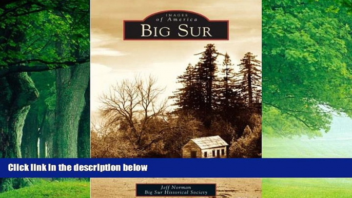 Big Deals  Big Sur (Images of America: California)  Full Ebooks Most Wanted