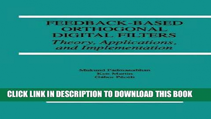 Read Now Feedback-Based Orthogonal Digital Filters: Theory, Applications, and Implementation (The