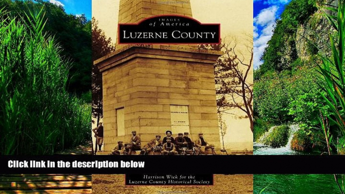 Big Deals  Luzerne County (Images of America)  Full Ebooks Most Wanted