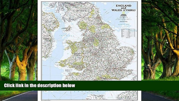 READ NOW  England and Wales Classic [Tubed] (National Geographic Reference Map)  Premium Ebooks