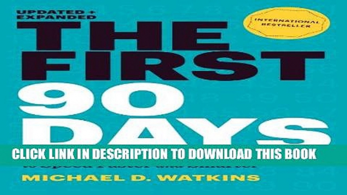 [Ebook] The First 90 Days, Updated and Expanded: Proven Strategies for Getting Up to Speed Faster