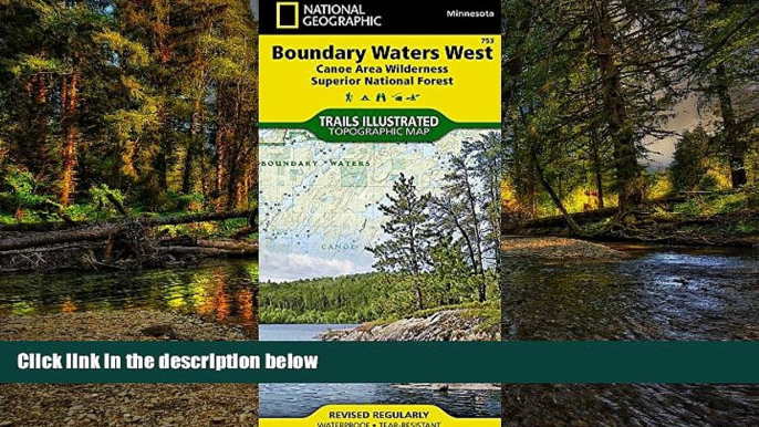 Must Have  Boundary Waters West [Canoe Area Wilderness, Superior National Forest] (National